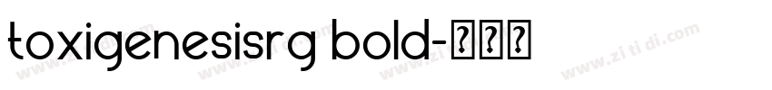 toxigenesisrg bold字体转换